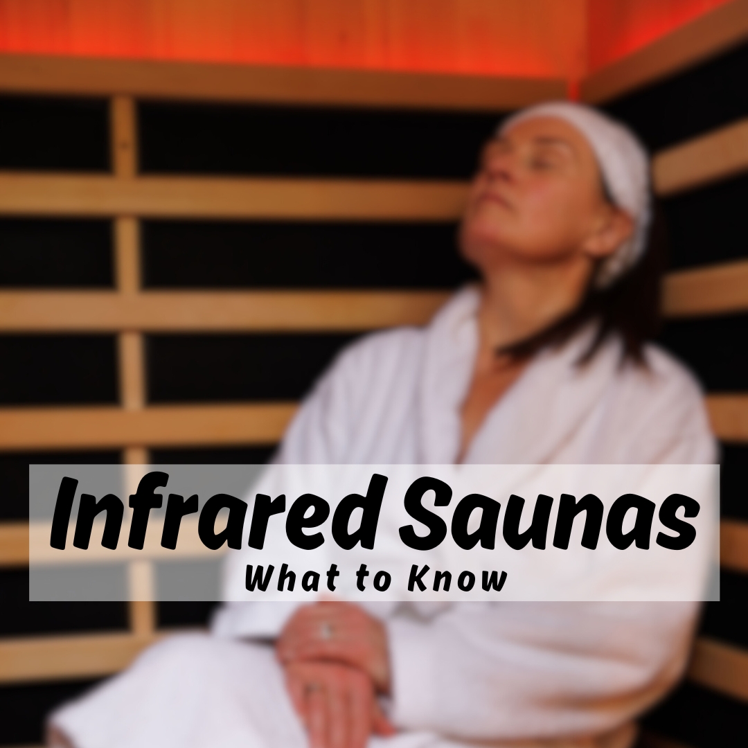 Infrared Saunas: What to Know Blog Cover