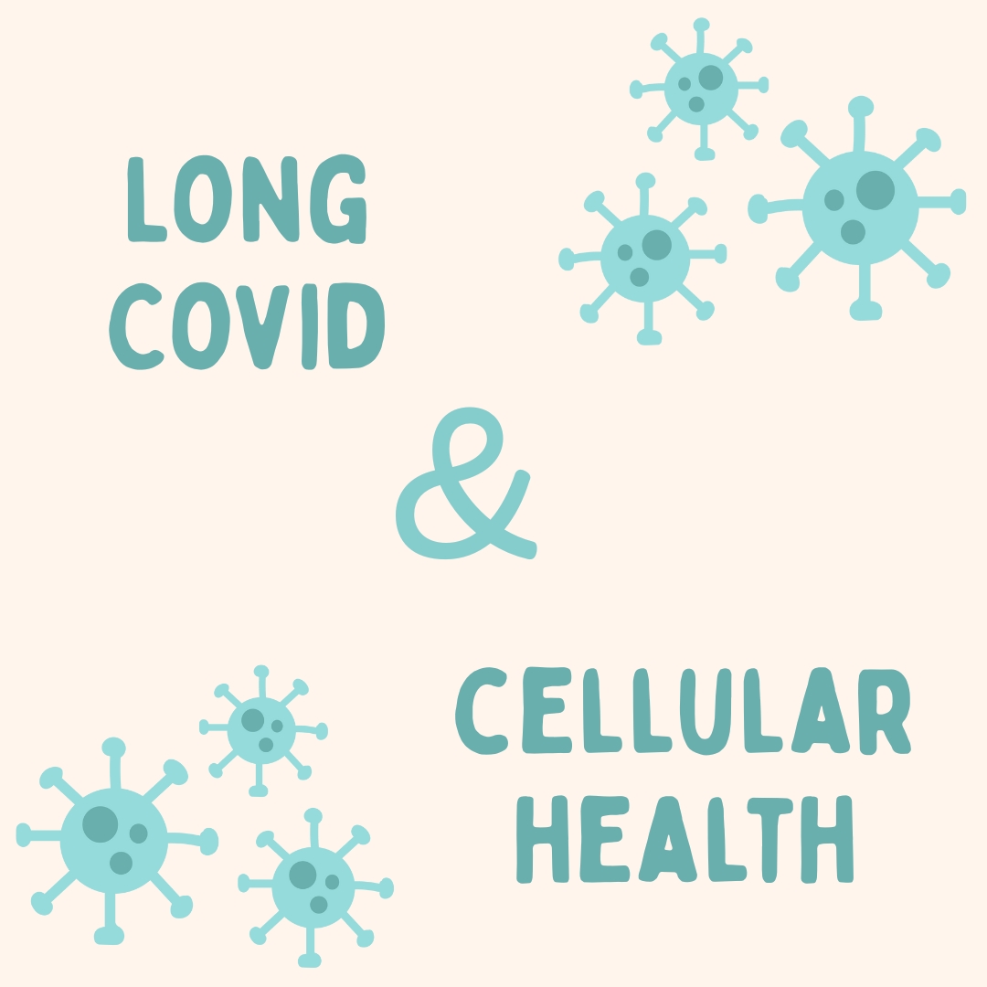 Long Covid & Cellular Health