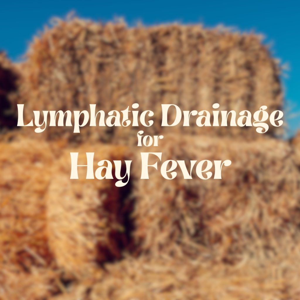Lymphatic Drainage and Hayfever
